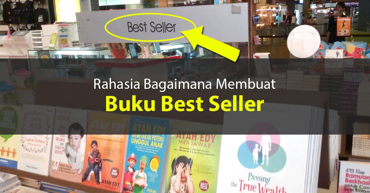Bagaimana Membuat Buku Pertama Anda Menjadi Best Seller